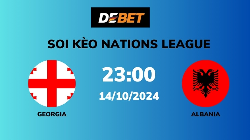 Phân tích trận đấu Georgia vs Albania